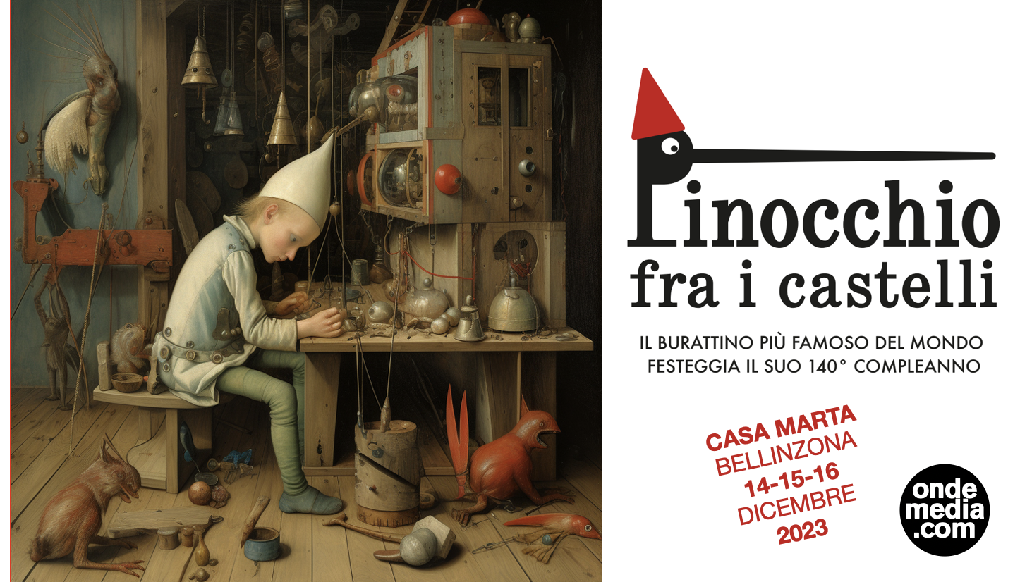 “Pinocchio tra i Castelli”: il burattino più famoso al mondo festeggia 140 anni a Bellinzona